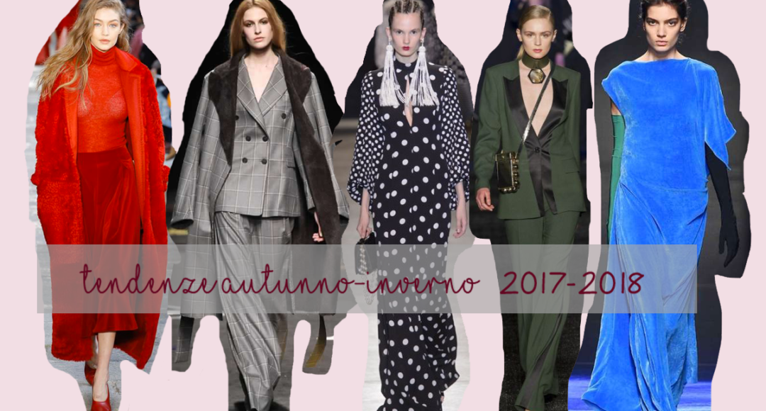 tendenze autunno inverno 2107-2018